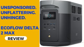 UNBIASED UNSPONSORED and UNFLATTERING Review: EcoFlow Delta Max 2