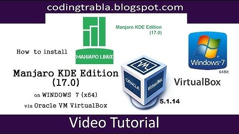 How to install Manjaro KDE Edition 17 with VirtualBox on Windows 7 byVS