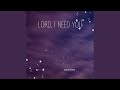 Lord I Need You Cover mp3