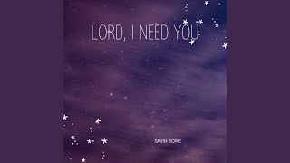 Lord, I Need You (Cover)