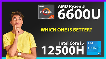 AMD Ryzen 5 6600U vs INTEL Core i5 12500H Technical Comparison