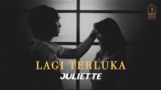 Juliette - Lagi Terluka | Official Video