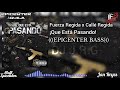 Fuerza Regida x Calle Regida - Que Está Pasando (((EPICENTER BASS)))