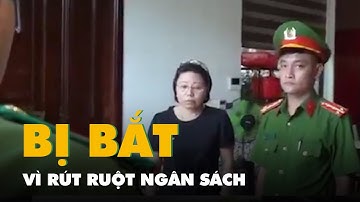 Nguyên giám đốc Trung tâm điều dưỡng người có công bị bắt vì rút ruột ngân sách