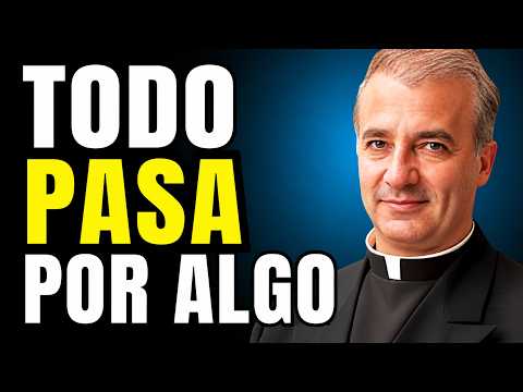 Dios No Se Equivoca: Todo Sucede Por Algo | Padre Ángel Espinosa