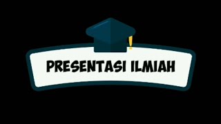 BAHASA INDONESIA - PRESENTASI ILMIAH