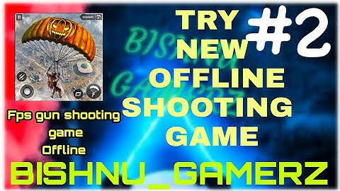 play new shooting offline  game like COD mobile |part 2 | @OfficialBishnu