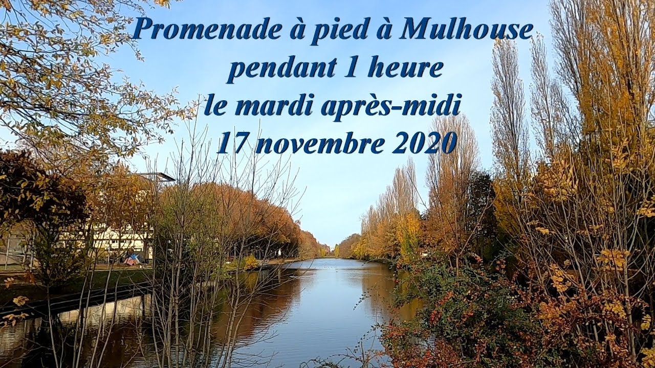 Mulhouse, 1 heure à pied en accéléré 5X le 17-11-2020.