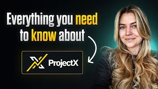 Everything you need to know about Project X!