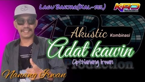 Lagu Banjar Akustik:ADAT KAWIN