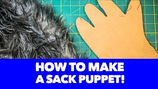 How to Make a Sack Puppet!