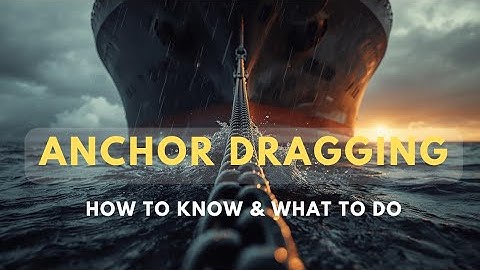 Anchor dragging - how to know and what to do || All you need to know