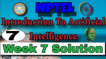 NPTEL Introduction to Artificial Intelligence (AI) Assignment 7 Solution #ai