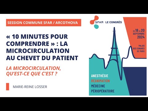 10 Minutes Pour Comprendre La Microcirculation Au Chevet Du Patient La Microcirculation 