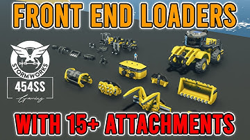 Most Versatile Front End Loaders EVER in Stormworks?!