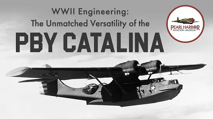 WWII Engineering: The Unmatched Versatility of the PBY Catalina