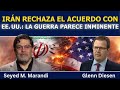 Seyed M. Marandi: Irán rechaza el acuerdo con EE. UU. y la guerra parece inminente