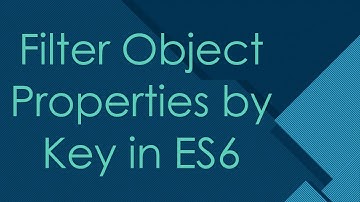 Filter Object Properties by Key in ES6