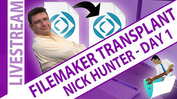 FileMaker Transplant Day 1 - Nick Hunter