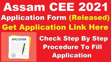 Assam CEE 2021 Application Form (Released) - How To Fill Assam CEE Application Form 2021