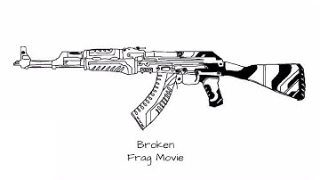 CSGO Frag Movie "Broken"
