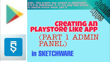 Playstore like app part1 (admin Panel) in Sketchware tutorial by JokhioApps