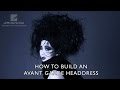 How to build an avant garde headdress