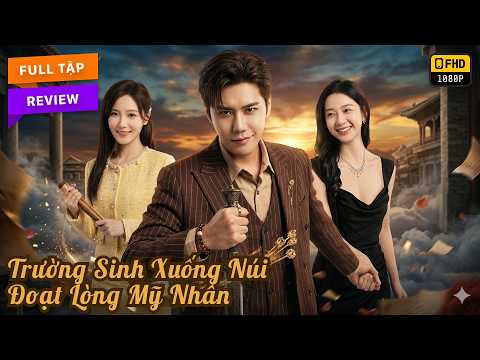 Trường Sinh Xuống Núi, Đoạt Lòng Mỹ Nhân | Môn Chủ Báo Thù, Lật Mặt Hôn Ước