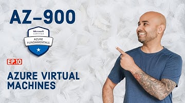 AZ-900 Exam EP 10: Create an Azure Virtual Machine