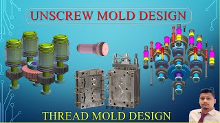 UNSCREW MOLD or THREADED GEAR MOULD Design or 3 Plate Injection Mold Designing in Unigraphics NX