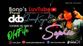 UNFORGETTABLE STORY | Kuwento ni Sophie | DKB_OS 003