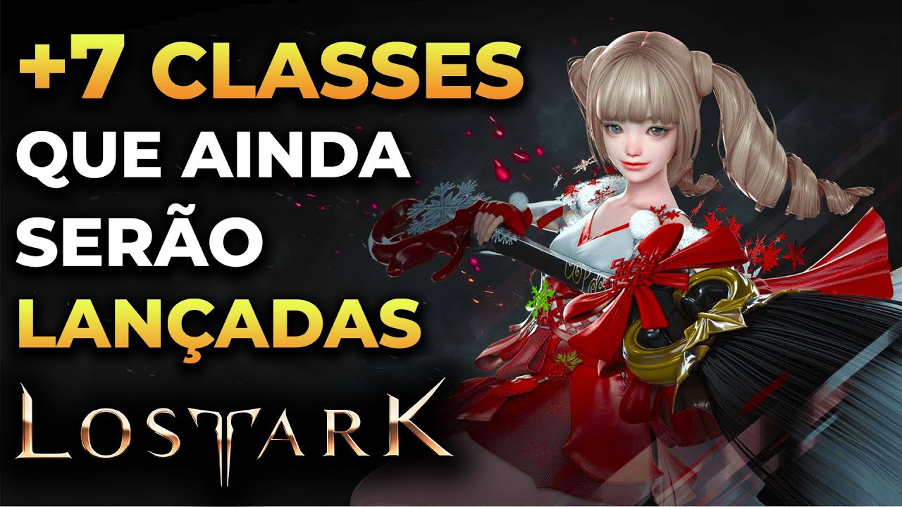 tera class  2022  7 NOVAS CLASSES QUE AINDA CHEGARÃO NO SERVIDOR SA - Lost Ark