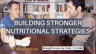 Building Stronger Nutritional Strategies || Chasing Excellence || Ep#060