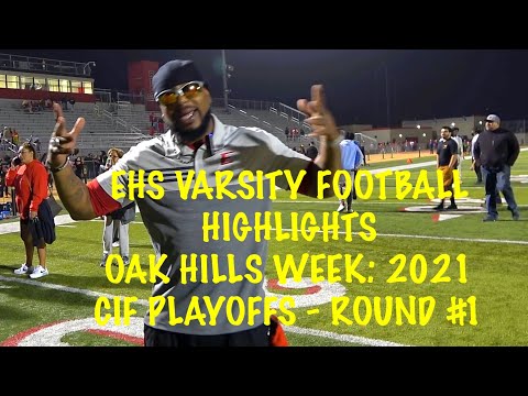 🦅HIGHLIGHTS🦅 2021 EHS VARSITY Football: CIF PLAYOFFS: Round #1 / EHS vs Oak Hills High.