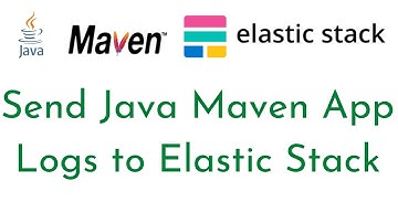 Send Java Maven App Logs to Elastic Stack | How to Monitor Java Maven App Logs with Elastic Stack