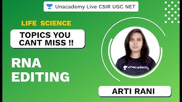 Topics You Cant Miss | RNA Editing  | Life Science | CSIR UGC NET 2020 | Arti Rani | Unacademy Live