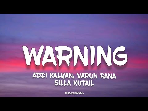WARNING (Lyrics) | Addi Kalyan, Varun Rana Silla Kutail | Musicgenree || RE-UPLOAD 