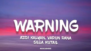 WARNING (Lyrics) | Addi Kalyan, Varun Rana Silla Kutail | Musicgenree || RE-UPLOAD 