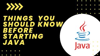 Things You Should Know Before Learning Java Learn Java Free