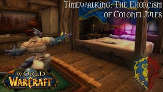 World Of Warcraft (Longplay/Lore) - 00748: Timewalking: The Exorcism Of Colonel Jules (Shadowlands)