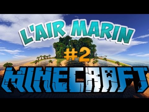Minecraft : L'air Marin | Ep.2 | Visite de l'île | Série avec mods - YouTube
