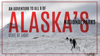 Alaska's 8 National Parks: An Adventure in the State of Eight [Full Documentary]