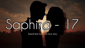 Saphira - 17 ( I Nonghikai Bad U Khynnah ) Based From True Khasi Love Story | Part 17 @KhrawUmdor 