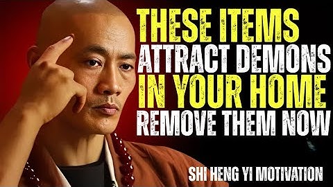 These Items Attract Demons in Your Home — Remove Them Now | Shi heng y