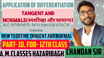 Class-12th(math)//part-10//tangent & normal// Ex-16.1(k.c.sinha) type-I//टाँगेँट एंड नार्मल//CBSE&j