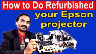 HOW TO DO REFURBISHED YOUR EPSON LCD PROJECTOR || लाइव देखें । Complete video