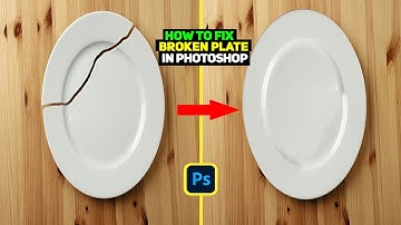 How to fix broken plate in photoshop 2025