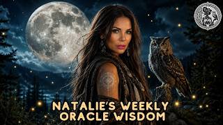 Natalie's Weekly Oracle Wisdom July 27 - August 2nd 2026