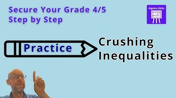 Practice Crushing Inequalities – Secure Grade 4/5 | IGCSE & GCSE Maths