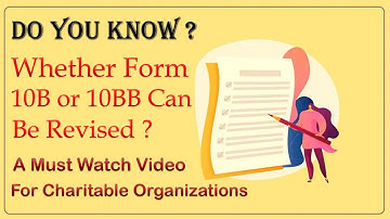 How To Revise Form 10B & 10BB - Your Comprehensive Guide!